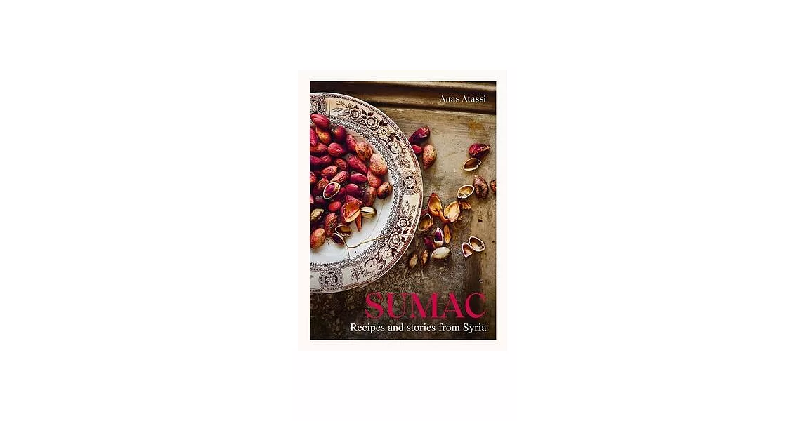 Sumac: Recipes and Stories from Syria | 拾書所