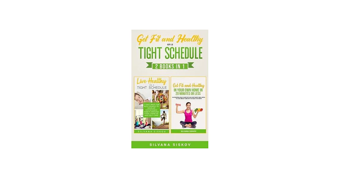 Get Fit and Healthy on a Tight Schedule 2 Books in 1 | 拾書所