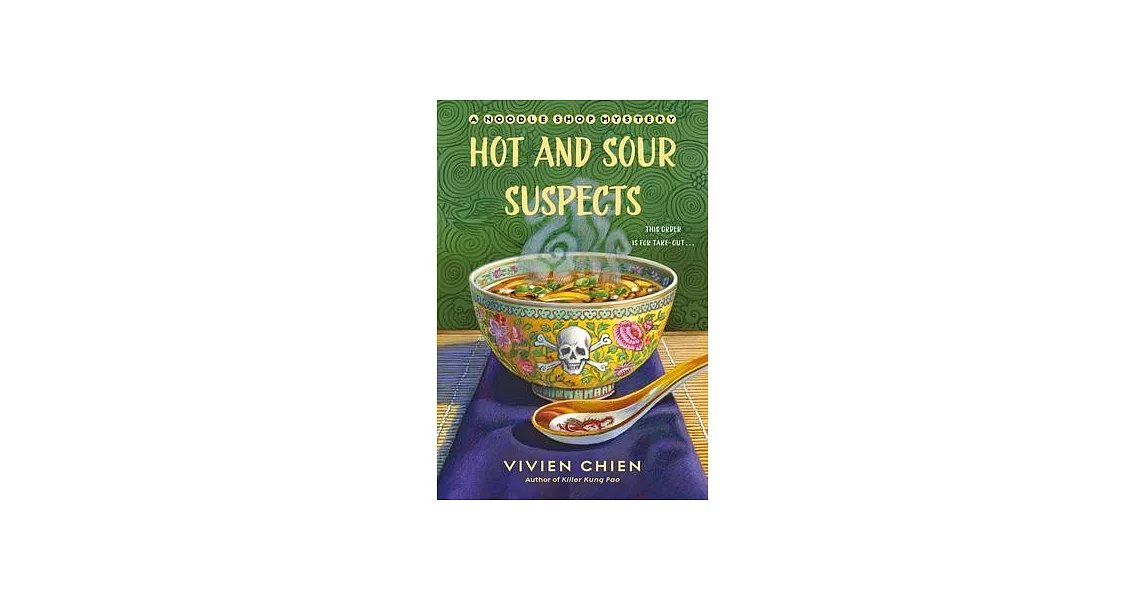 Hot And Sour Suspects: A Noodle Shop Mystery [Book