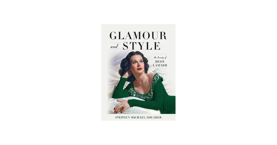 Glamour and Style: The Beauty of Hedy Lamarr | 拾書所