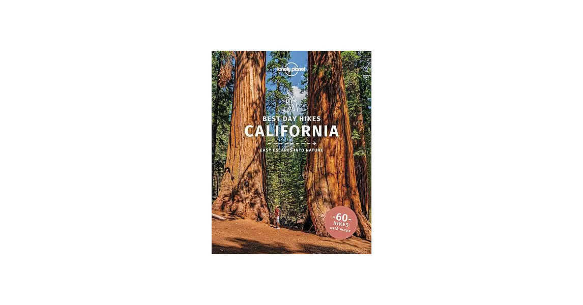 Lonely Planet Best Day Hikes California | 拾書所