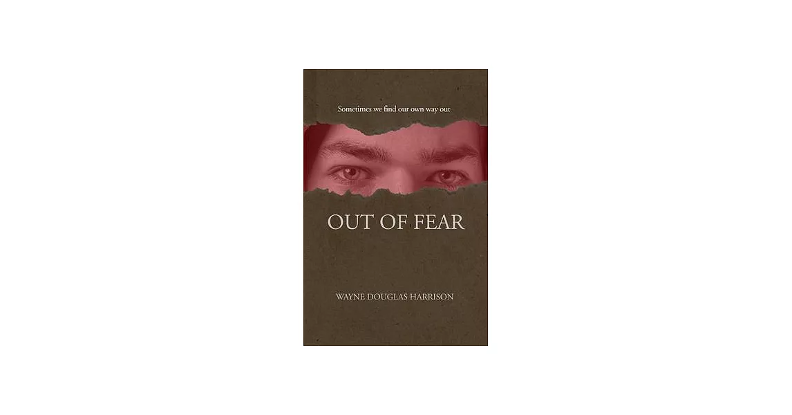 Out of Fear: Sometimes we find our own way out | 拾書所