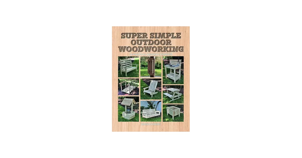 Super Simple Outdoor Woodworking Projects | 拾書所