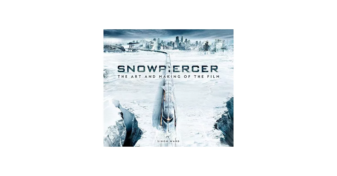 Snowpiercer: The Art and Making of the Film | 拾書所