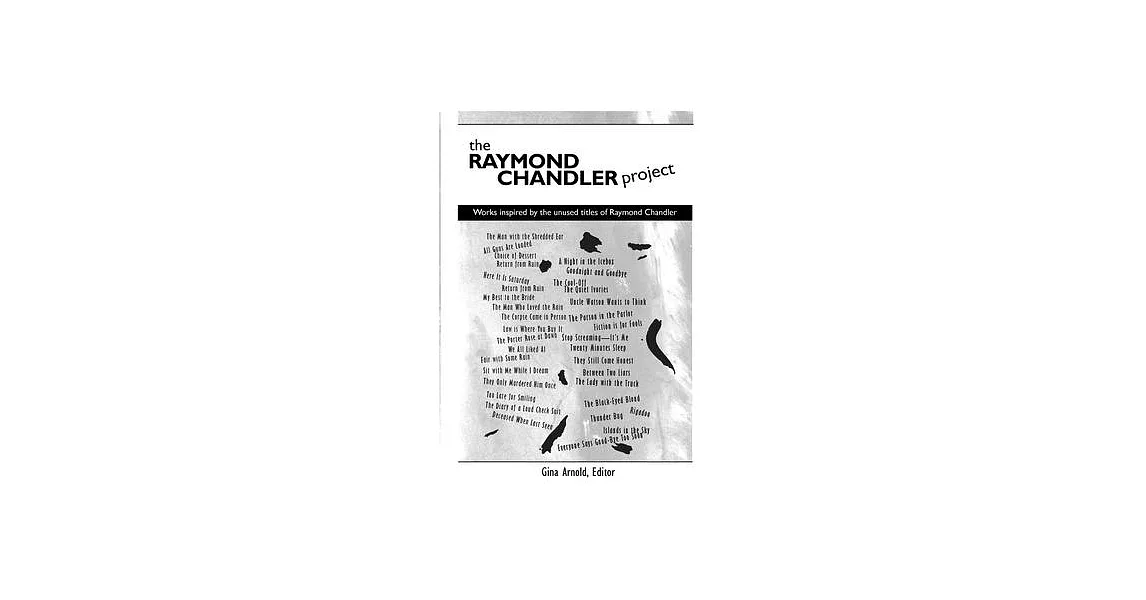 The Raymond Chandler Project: Works inspired by unused titles | 拾書所