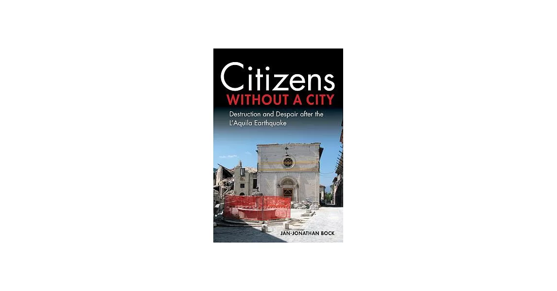 Citizens Without a City: Destruction and Despair After the l’’Aquila Earthquake | 拾書所