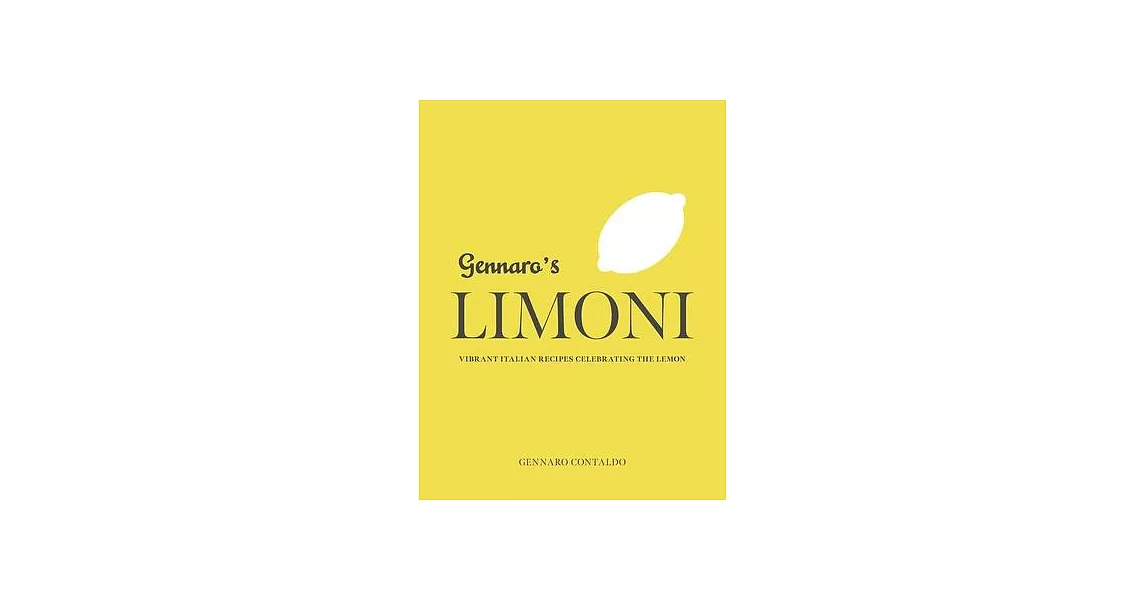 Gennaro’’s Limone: Vibrant Recipes from the Amalfi Coast | 拾書所