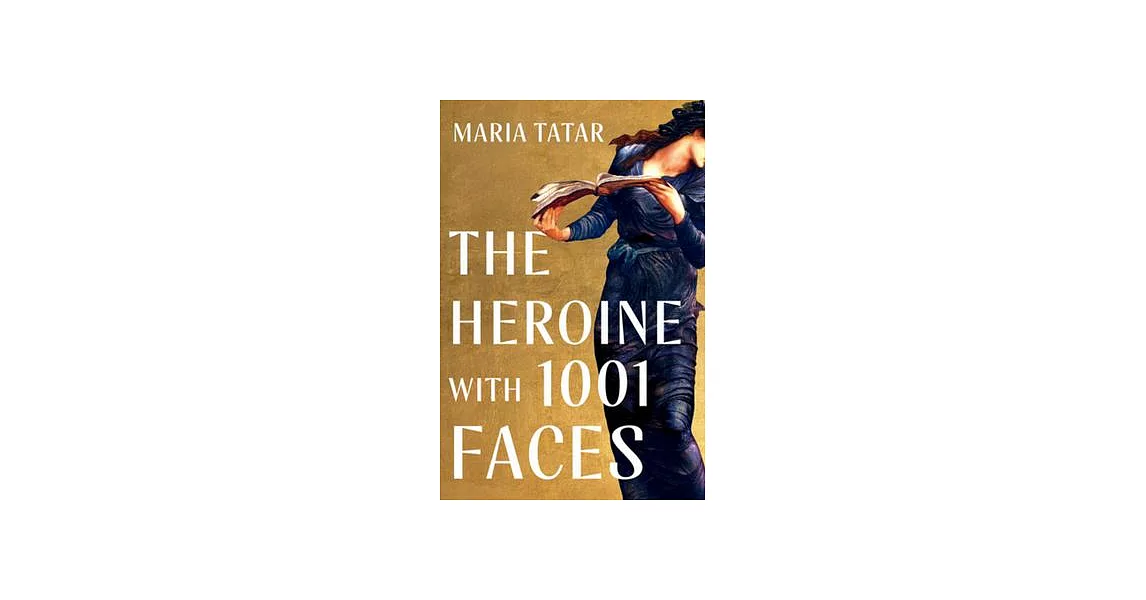 The Heroine with 1,001 Faces | 拾書所