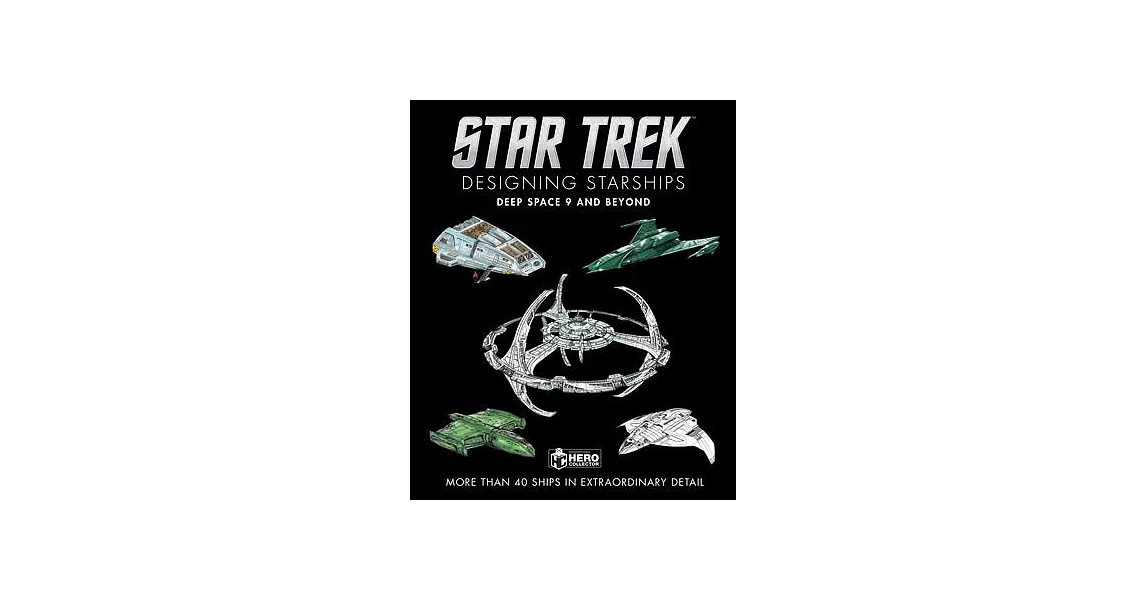 Star Trek Designing Starships: Deep Space Nine and Beyond | 拾書所