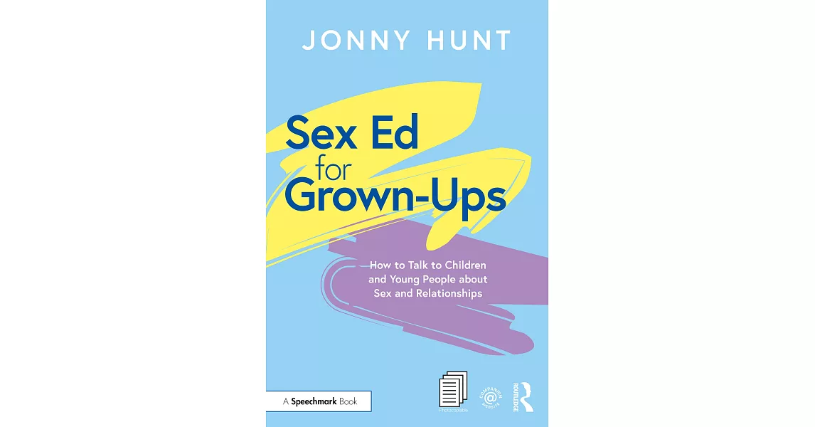 Sex Ed for Grown-Ups: How to Talk to Children and Young People about Sex and Relationships | 拾書所