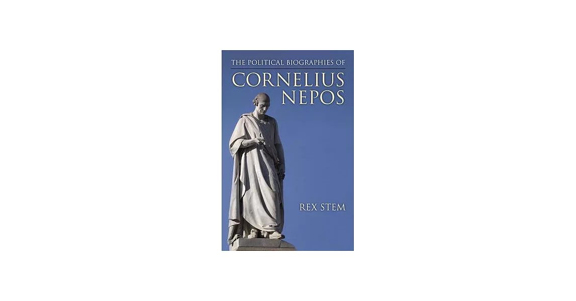 The Political Biographies of Cornelius Nepos | 拾書所