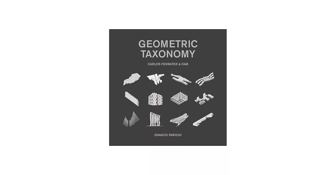 Geometric Taxonomy: Carlos Ferrater, Oab | 拾書所