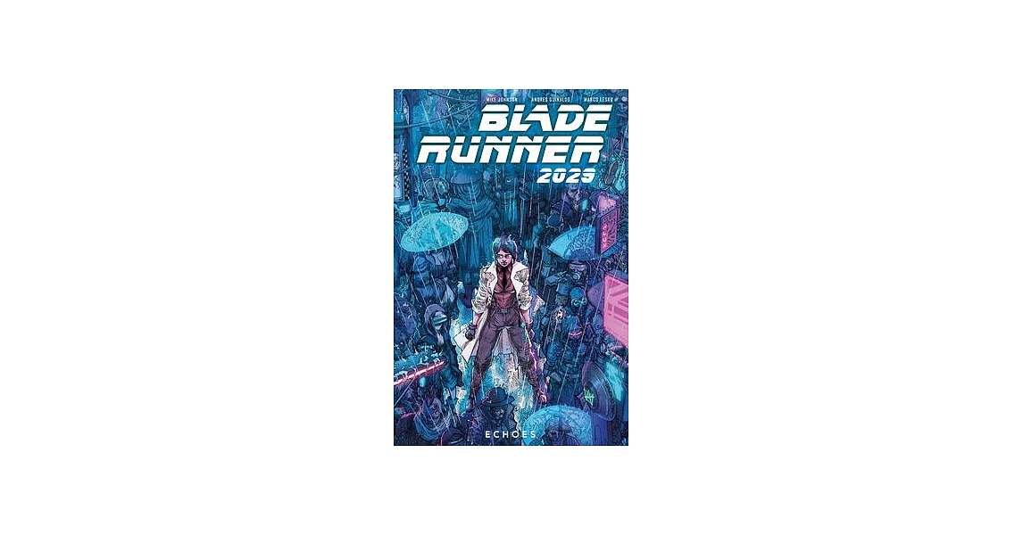 Blade Runner 2029 Vol. 2: Echoes | 拾書所