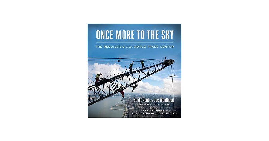 Once More to the Sky: The Rebuilding of the World Trade Center | 拾書所