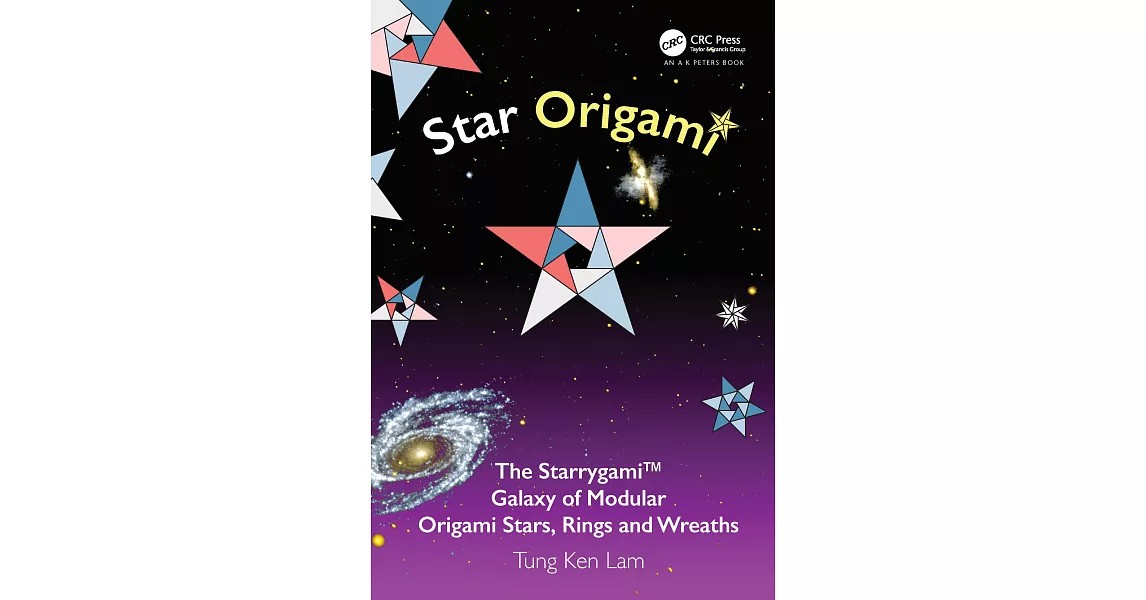 Star Origami: The Starrygami(tm) Galaxy of Modular Origami Stars, Rings and Wreaths | 拾書所