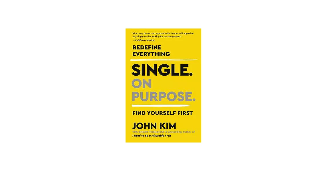 Single on Purpose: Redefine Everything. Find Yourself First. | 拾書所