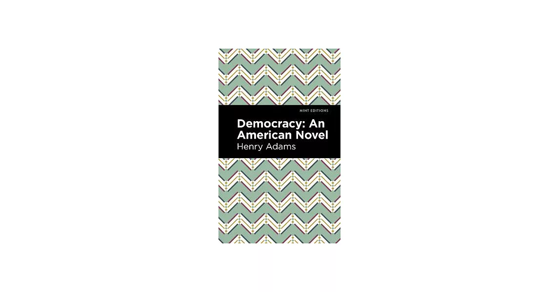 Democracy:: An American Novel | 拾書所