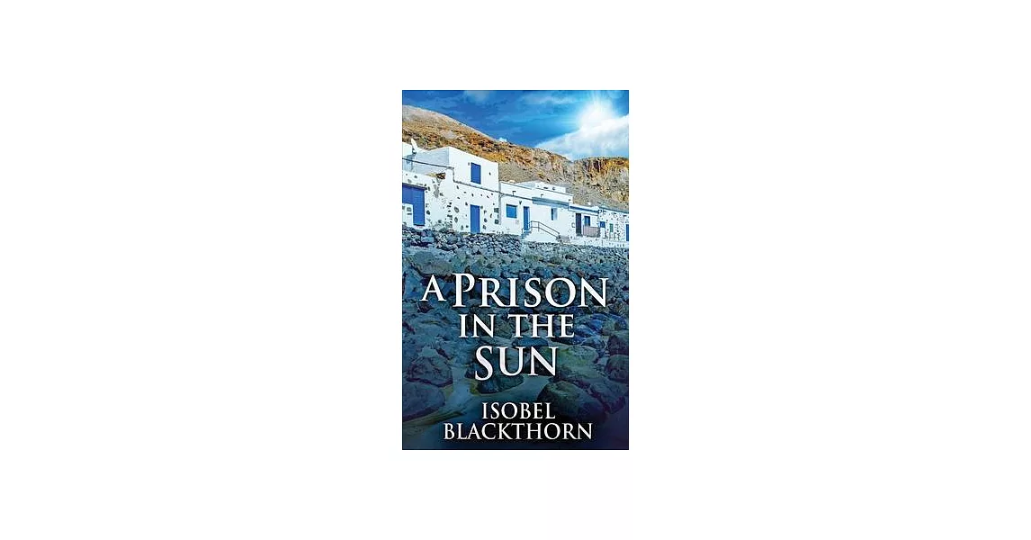 A Prison In The Sun: Large Print Hardcover Edition | 拾書所