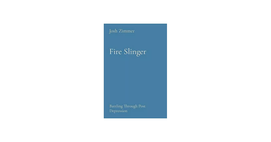 Fire Slinger: Battling Through Post Depression | 拾書所