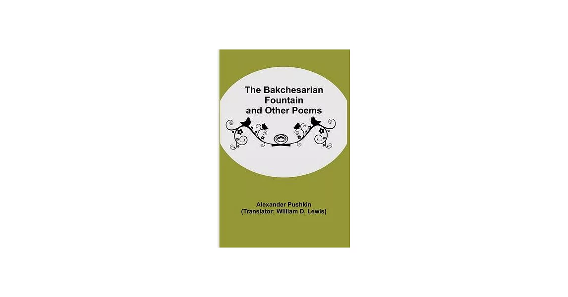 The Bakchesarian Fountain and Other Poems | 拾書所