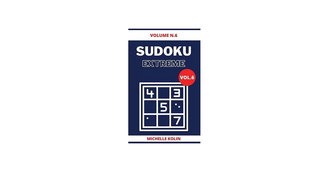 Sudoku Extreme Vol.6: 70+ Sudoku Puzzle and Solutions | 拾書所