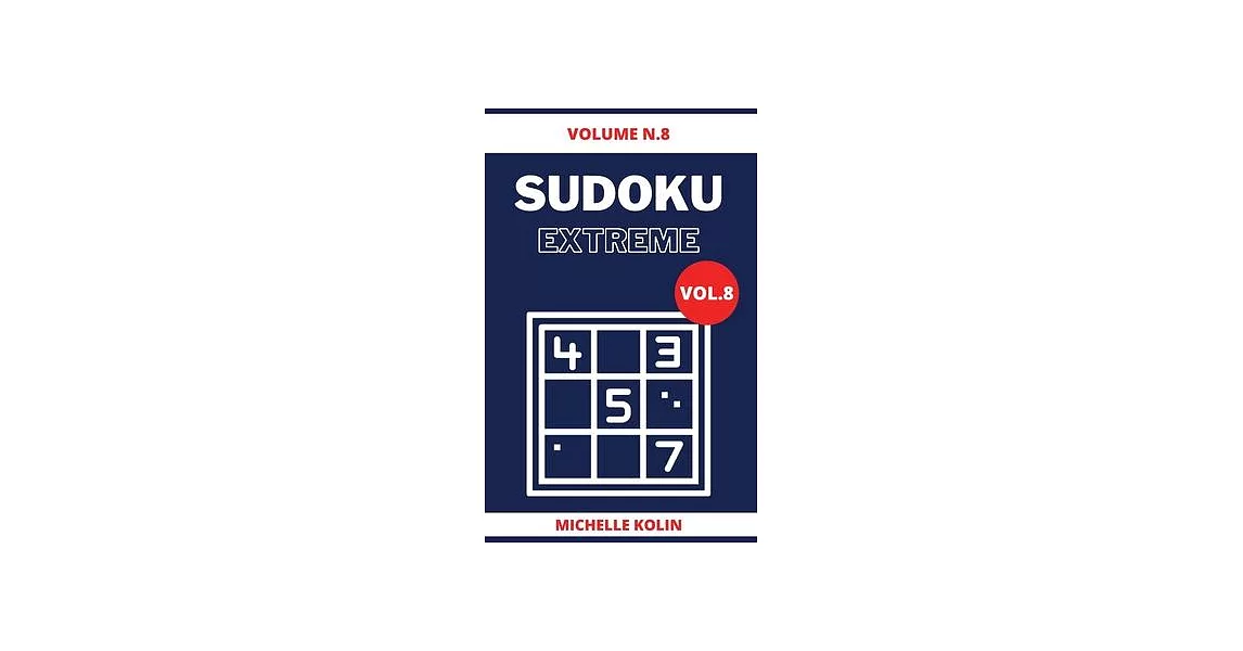 Sudoku Extreme Vol.8: 70+ Sudoku Puzzle and Solutions | 拾書所