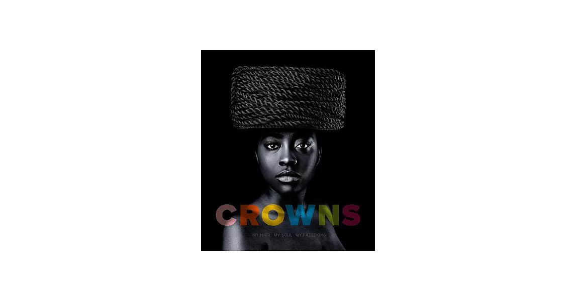 Crowns: My Hair, My Soul, My Freedom | 拾書所