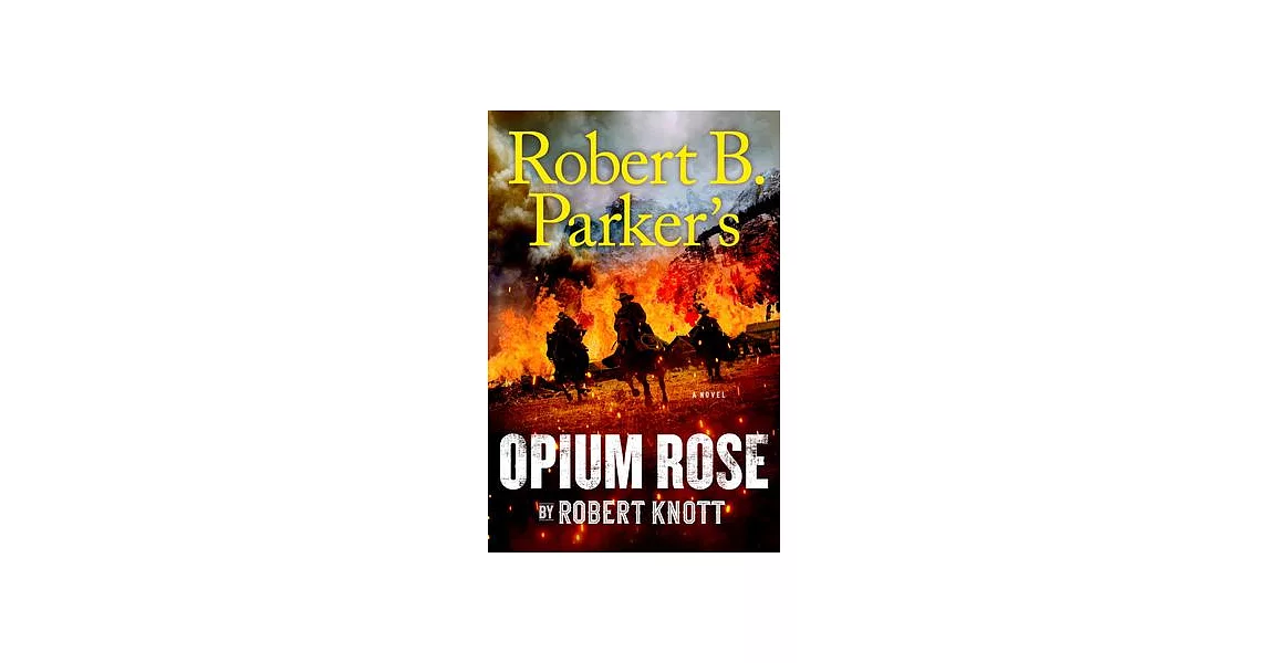 Robert B. Parker’’s Opium Rose | 拾書所