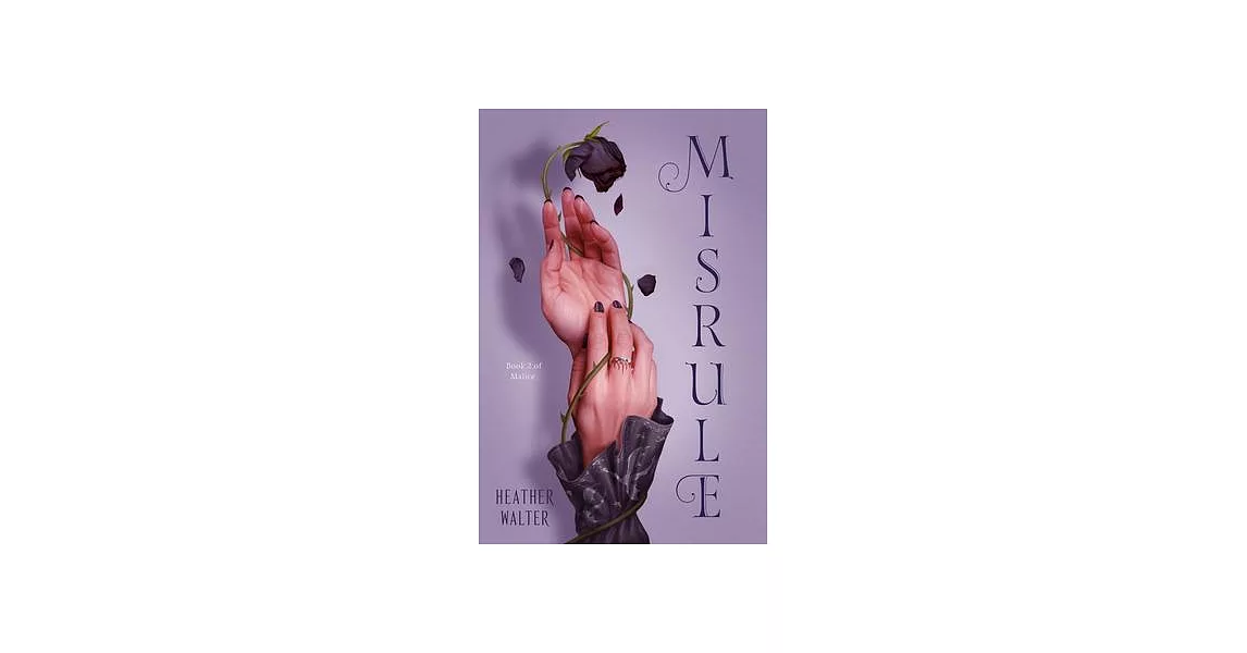 Misrule: Book Two of the Malice Duology | 拾書所