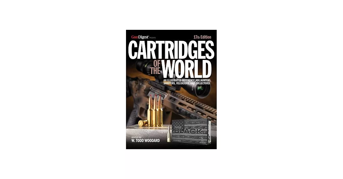 博客來Cartridges of the World, 17th Edition The Essential Guide to Cartridges for Shooters and