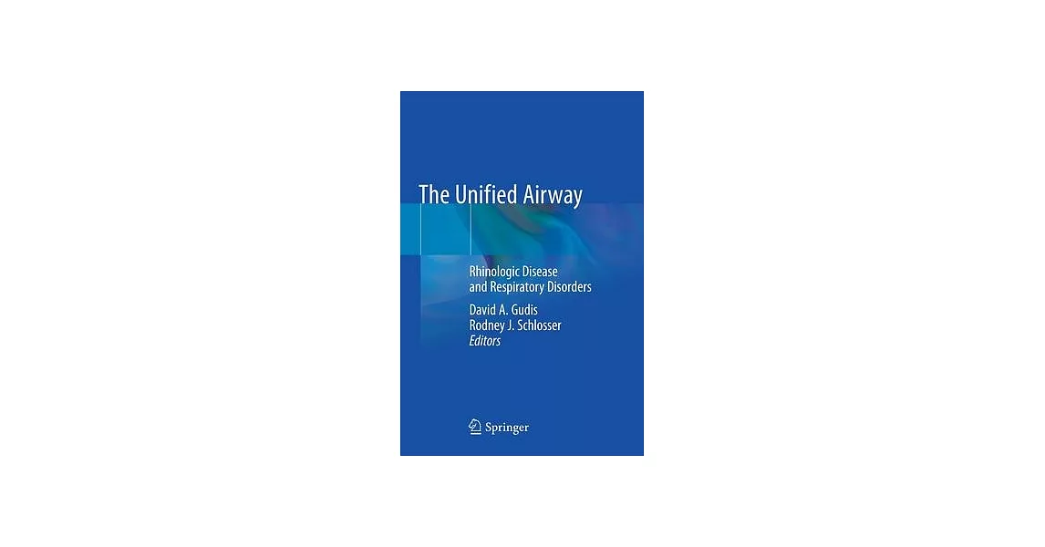 The Unified Airway: Rhinologic Disease and Respiratory Disorders | 拾書所