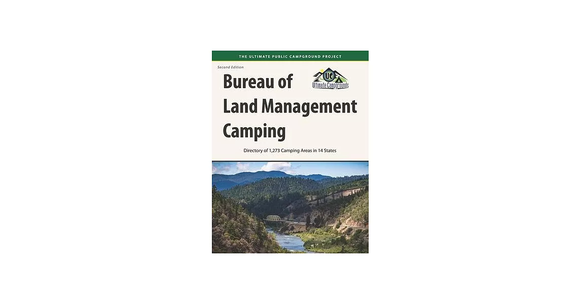 Bureau of Land Management Camping, 2nd Edition: Directory of 1,273 Camping Areas in 14 States | 拾書所