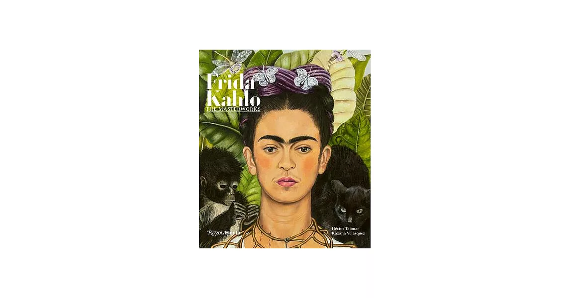 Frida Kahlo: The Masterworks | 拾書所