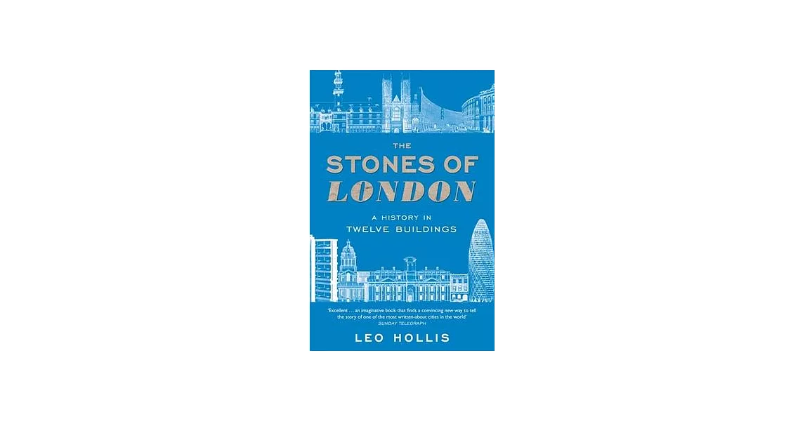 The Stones of London: A History in Twelve Buildings | 拾書所