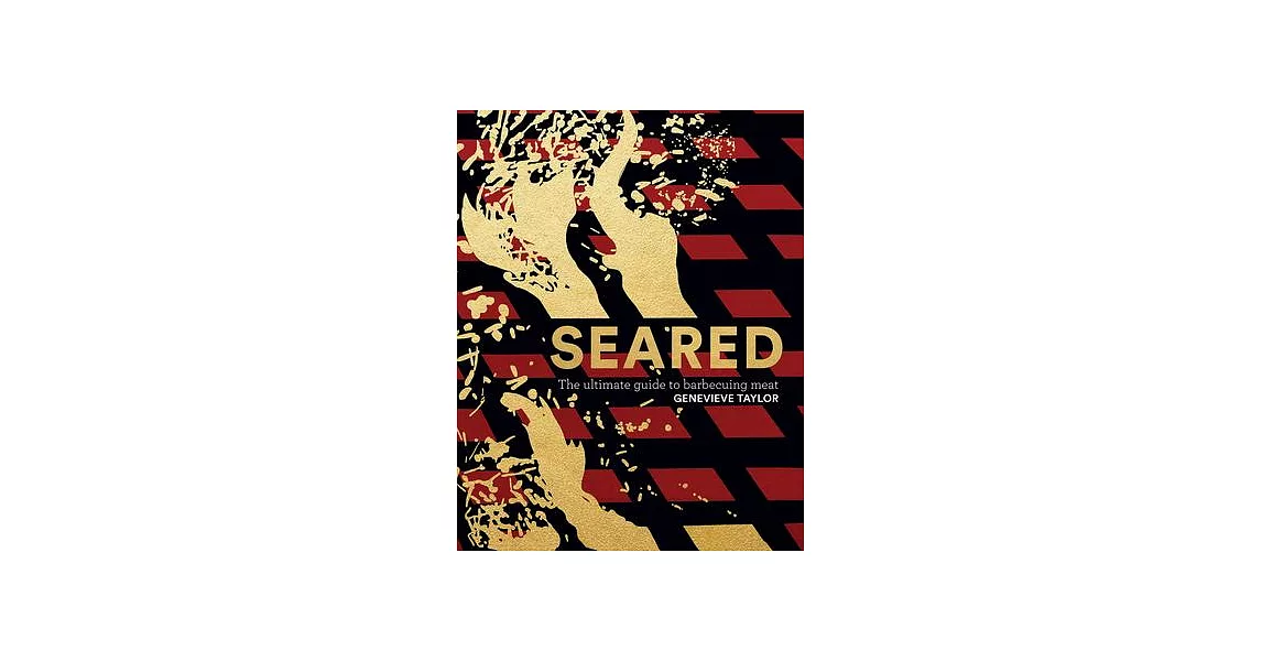 Seared: The Ultimate Guide to Barbecuing Meat | 拾書所