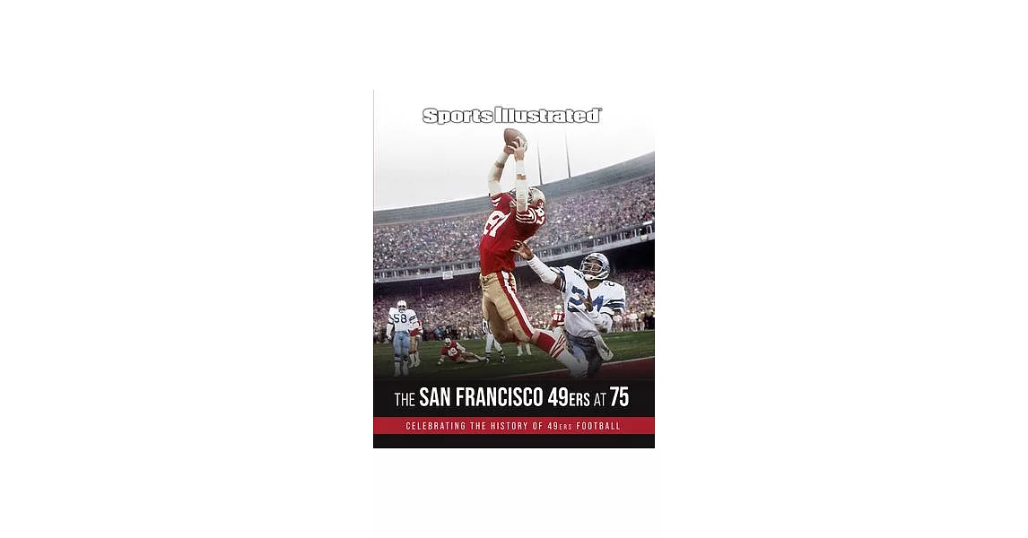 Sports Illustrated the San Francisco 49ers at 75 | 拾書所