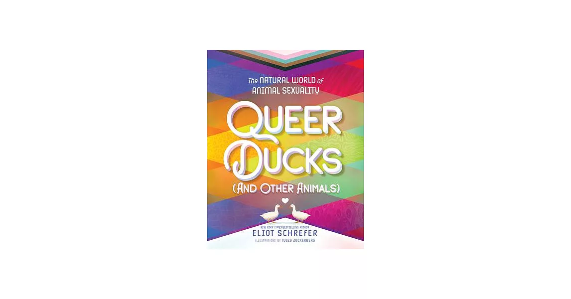 博客來-Queer Ducks (and Other Animals): The Natural World of Animal Sexuality