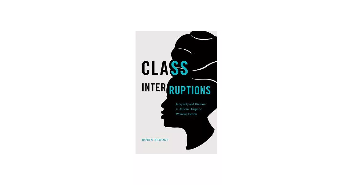 博客來-Class Interruptions: Inequality and Division in African Diasporic ...