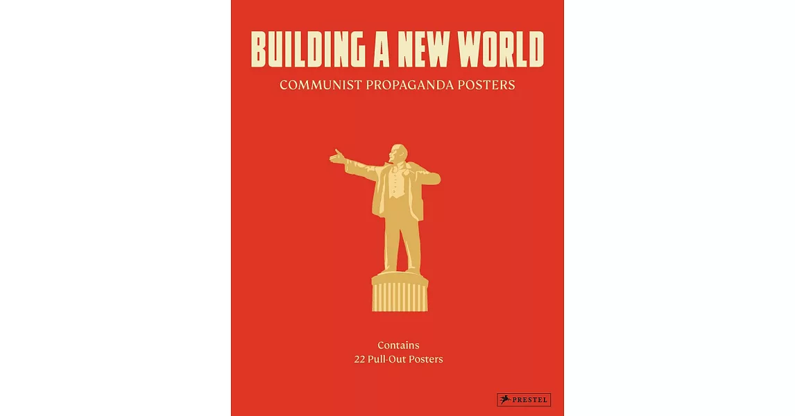 Building a New World: Communist Propaganda Posters | 拾書所