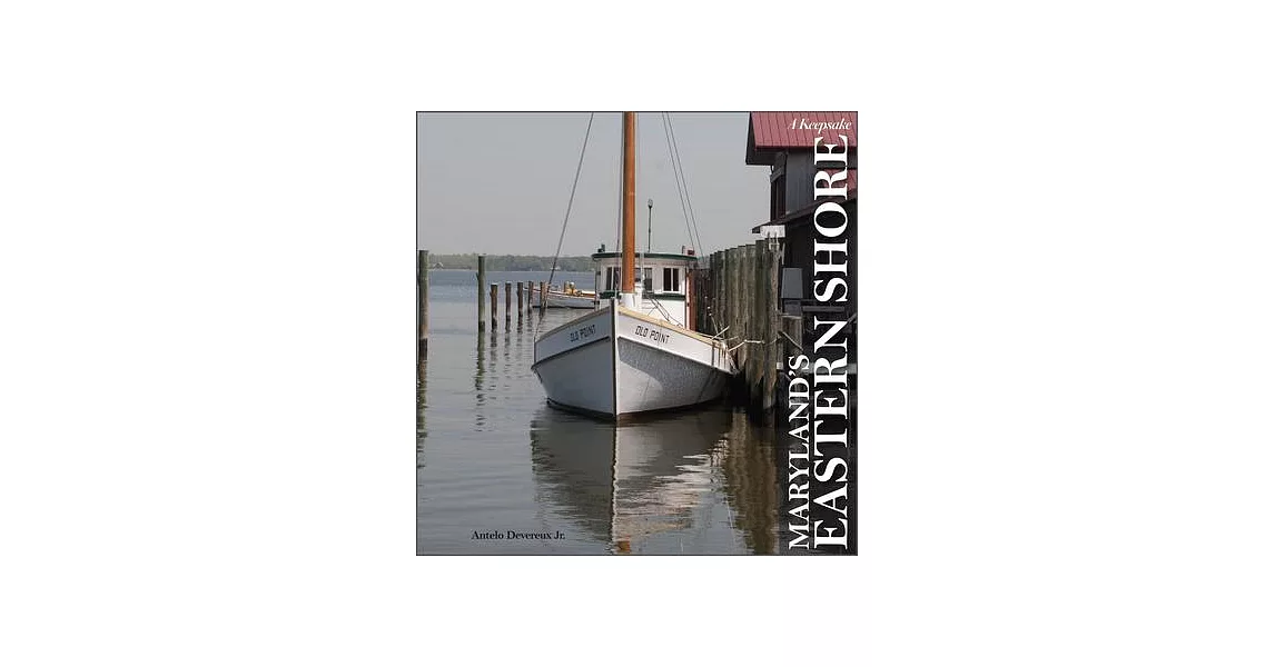 Maryland’’s Eastern Shore: A Keepsake | 拾書所