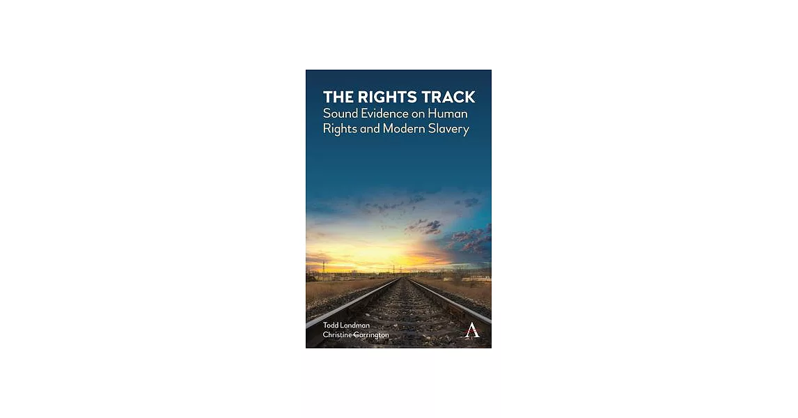 The Rights Track: Sound Evidence on Human Rights and Modern Slavery | 拾書所