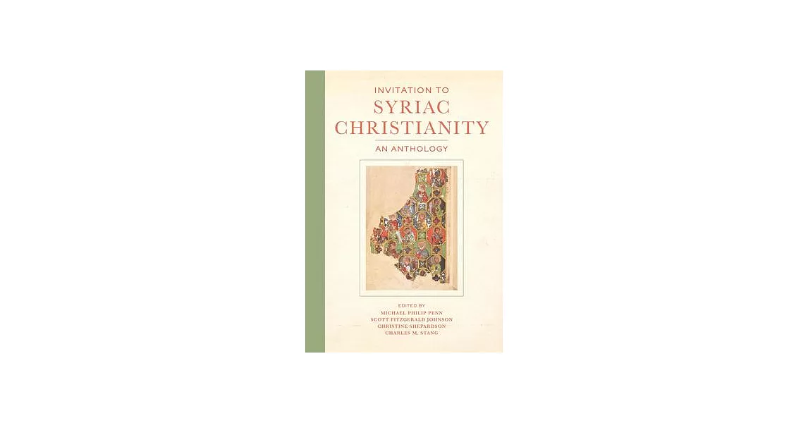 Invitation to Syriac Christianity: An Anthology | 拾書所