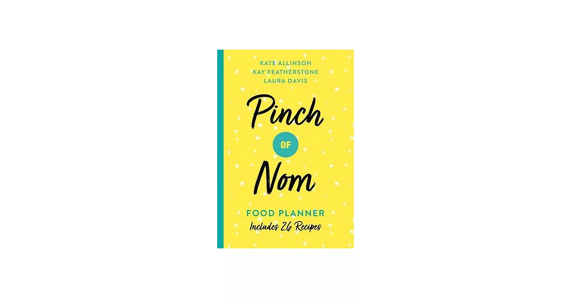 Pinch of Nom Food Planner: Includes 26 New Recipes | 拾書所