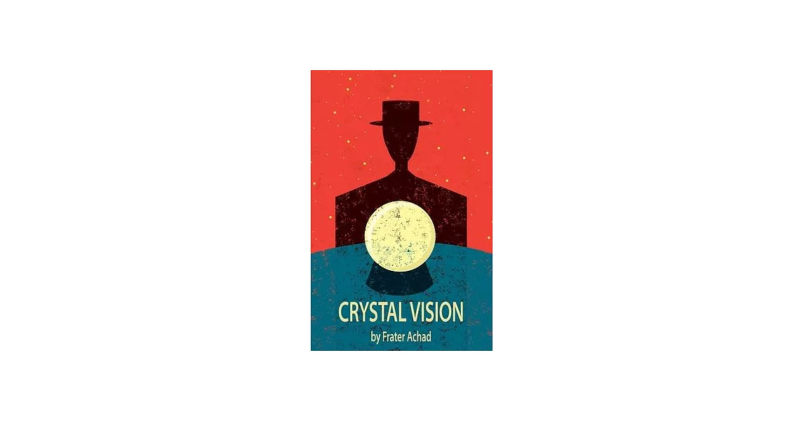 Crystal Vision Through Crystal Gazing | 拾書所