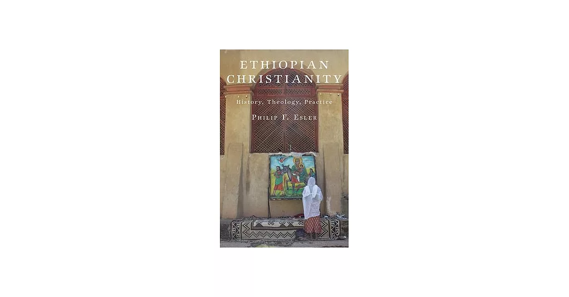 Ethiopian Christianity: History, Theology, Practice | 拾書所