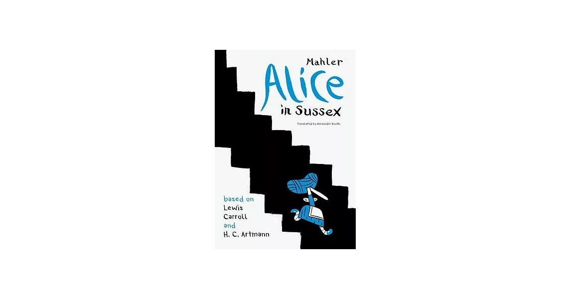 Alice in Sussex: Mahler After Lewis Carroll & H. C. Artmann | 拾書所