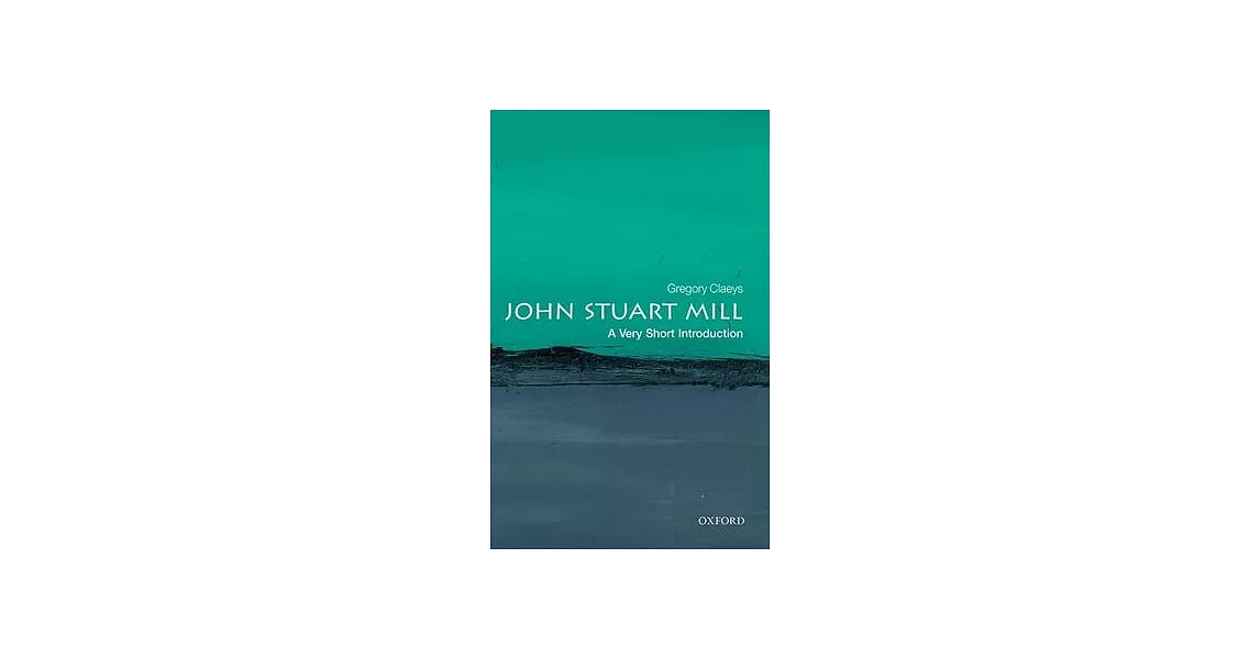 John Stuart Mill: A Very Short Introduction | 拾書所