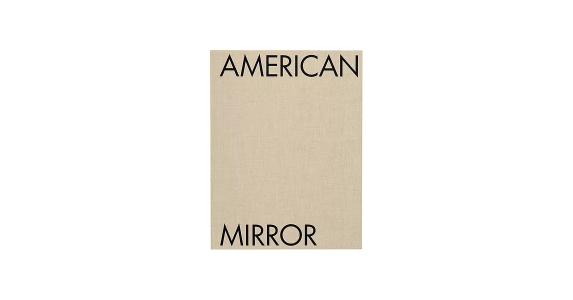 Philip Montgomery: American Mirror (Signed Edition) | 拾書所