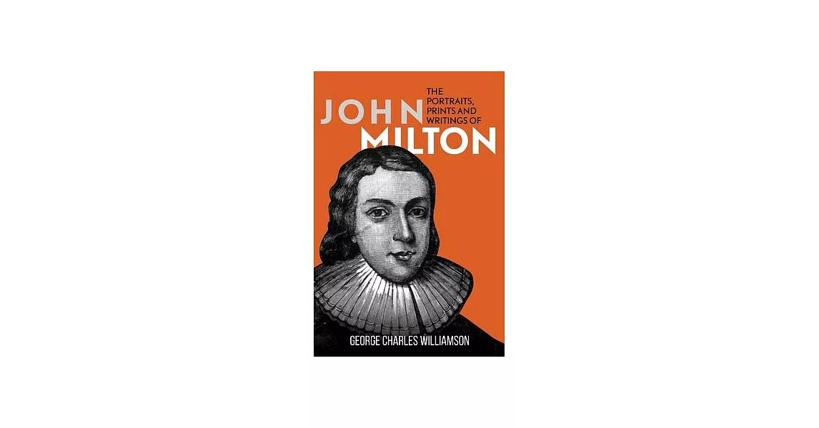 The Portraits, Prints and Writings of John Milton | 拾書所
