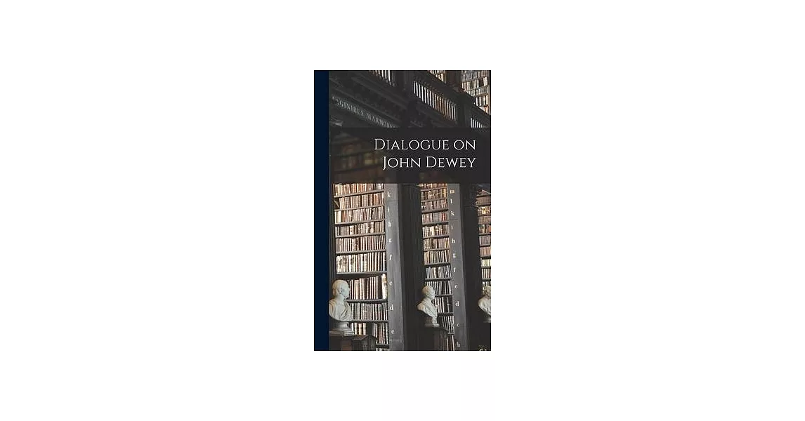 Dialogue on John Dewey | 拾書所